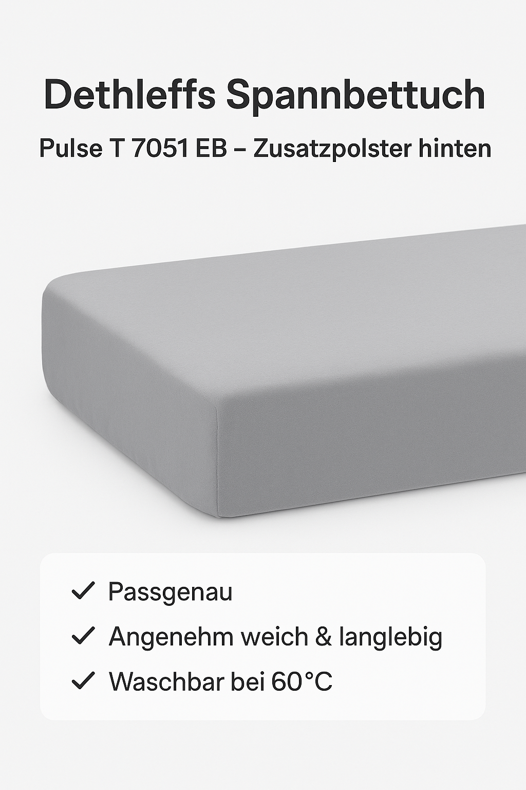 Dethleffs Spannbetttuch - Pulse T 7051 EB - Zusatzpolster hinten - 1070 x 515 x 150 mm